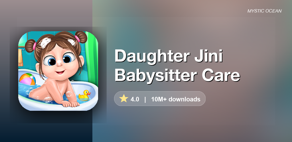 Daughter Jini Babysitter Care